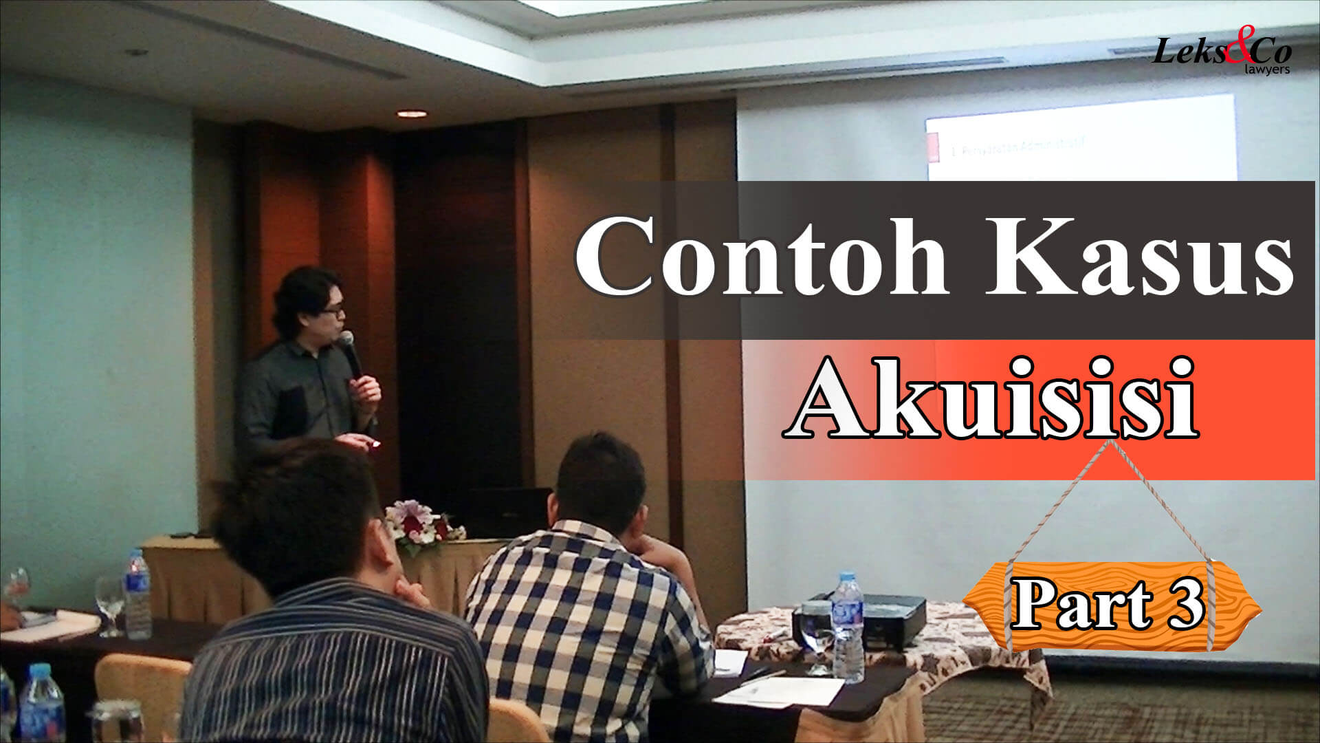 Indonesia Law Firm – Contoh Kasus Akuisisi Part 3